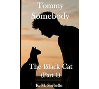 Tommy Somebody: The Black Cat (part 1)