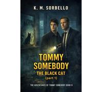 Tommy Somebody: The Black Cat (part 1): 8 (The Adventures of Tommy Somebody)