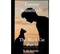 Tommy Somebody: The Black Cat (part 1) (The Adventures of Tommy Somebody)