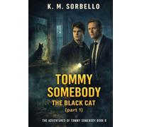 Tommy Somebody: The Black Cat (part 1) (The Adventures of Tommy Somebody)