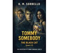 Tommy Somebody: The Black Cat (part 2) (The Adventures of Tommy Somebody)