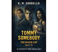 Tommy Somebody: The Black Cat (part 2) (The Adventures of Tommy Somebody)
