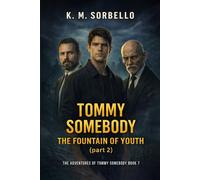 Tommy Somebody: The Fountain of Youth (part 2): 7 (The Adventures of Tommy Somebody)