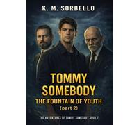 Tommy Somebody: The Fountain of Youth (part 2) (The Adventures of Tommy Somebody)