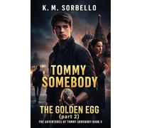 Tommy Somebody: The Golden Egg (part 2)