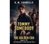 Tommy Somebody: The Golden Egg (part 2)