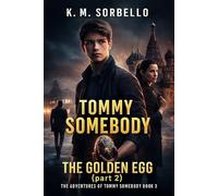 Tommy Somebody: The Golden Egg (part 2): 3 (The Adventures of Tommy Somebody)