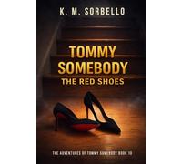 Tommy Somebody: The Red Shoes: 10 (The Adventures of Tommy Somebody)
