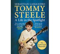Tommy Steele: A Life in the Spotlight