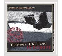 Tommy Talton - Tommy Talton in Europe Someone Else's Shoes
