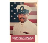 Tommy Taylor JR. Memoir: My Life Journey of Divine Intervention and Perseverance