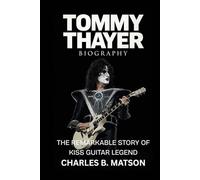Tommy Thayer Biography: The Remarkable Story of KISS Guitar Legend