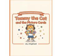 Tommy the Cat and the Picture Cards: A Sensory-Friendly Colouring Storybook for Autistic Children About Communicating Feelings (Tommy the Cat Colouring Adventures)