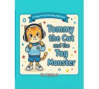 Tommy the Cat and the Tag Monster: Colouring Story About Clothing Sensitivity for Autistic Children Ages 2-6 (Tommy the Cat Colouring Adventures)