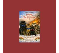 Tommy, The Raccoons, and the Fire (Flower the Big Cat series)