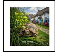 Tommy the St. Tudy Tortoise's Big Adventure