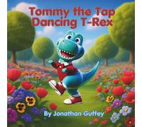 Tommy the Tap Dancing T-Rex (Dino-Might Adventures)