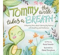 Tommy the Turtle Takes a Breath: A Rhyming Story about Calming Big Feelings with Breathing and Mindfulness (Hugs & Dreams)