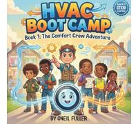 Tommy & Theo: The Boot Camp Comfort Crew (Book 1): A Fun STEM Adventure About HVAC, Airflow, and Teamwork (Tommy & Theo STEM Adventures)