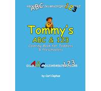 Tommy's ABC & 123: Coloring Book for Toddlers & Preschoolers