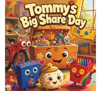 Tommy's Big Share Day: A Fun Illustrated Bedtime Story About Sharing, Taking Turns, and Playing Fair for Kids Ages 3-6: 9 (The Household Heroes)