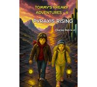 Tommy's Freaky Adventures 4 - Pyraxis Rising: The Heart of Transformation