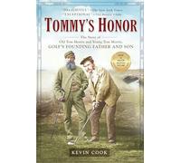Tommy's Honor: The Story of Old Tom Morris and Young Tom Morris, Golf's Founding Father and Son