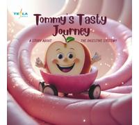 Tommy's tasty journey: a story about the digestive system