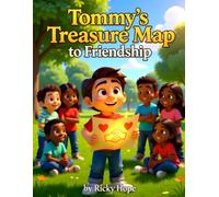 Tommy's Treasure Map to Friendship.: A Tommy Series (Tommy Travels)