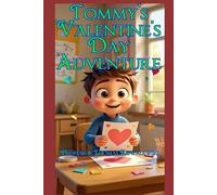 Tommy's Valentine's Day Adventure (Tommy Learns)