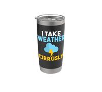 Tomo el tiempo cirrusly Weather Chaser Meteorología Vaso térmico de acero inoxidable de doble pared