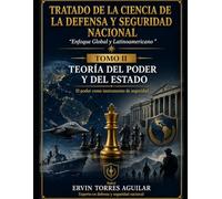 TOMO II: TEORÍA DEL PODER Y DEL ESTADO: El poder como instrumento de seguridad: 2 (Ciencia de defensa y seguridad nacional)