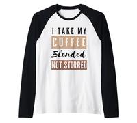 Tomo mi café Mezclado, no Revuelto, Biohacker Camiseta Manga Raglan