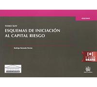 Tomo XLIV Esquemas de Iniciación al Capital Riesgo