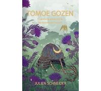 Tomoe Gozen - Comme la pluie entre les épines de l'azami: Comme la pluie sur les épines de l'azami