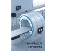 Tomografía axial computarizada Cuaderno (120 páginas)