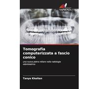 Tomografia computerizzata a fascio conico: una nuova pietra miliare nella radiologia odontoiatrica