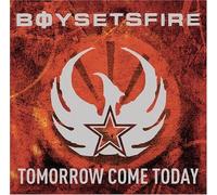 Tomorrow Come Today (Ltd Edition With Bonus DVD) by Boy Sets Fire