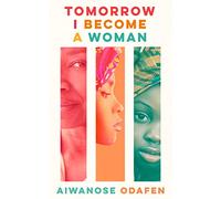 Tomorrow I Become a Woman