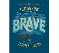 Tomorrow I'll Be Brave