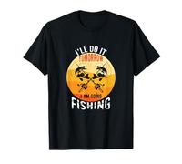 Tomorrow I'm Going Fishing Entusiasta Angler Humor Divertido Camiseta