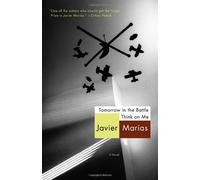 Tomorrow in the Battle Think on Me by Javier Marias (26-Mar-2013) Paperback