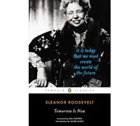 Tomorrow Is Now: It Is Today That We Must Create the World of the Future (Penguin Classics)