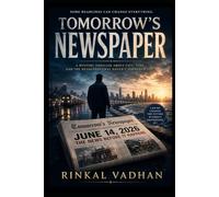 Tomorrow’s Newspaper: A Mystery Thriller About Fate, Time, and the Headlines That Haven’t Happened Yet