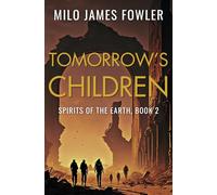 Tomorrow's Children: 2 (Spirits of the Earth)