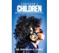 Tomorrow's Children: How to Raise Children to Stay Human in a High-Tech Society