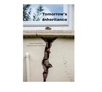 Tomorrow's Inheritance: When you resolve the past, you renew the present and transform the future.