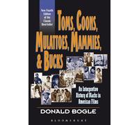 Toms, Coons, Mulattoes, Mammies and Bucks: An Interpretive History of Blacks in American Films