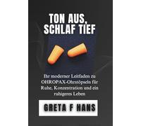 TON AUS, SCHLAF TIEF: Ihr moderner Leitfaden zu OHROPAXO-hrstöpseln für Ruhe, Konzentration und ein ruhigeres Leben