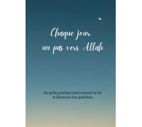 Ton journal de bord : Chaque jour, un pas vers Allah: Un guide pratique pour nourrir ta foi et illuminer ton quotidien (Couverture alternative - lever du soleil & croissant de lune)